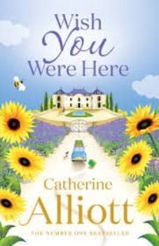 wish you were here-catherine alliot-9781405917896