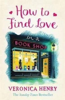 how to find love in a bookshop-veronica henry-9781409146896