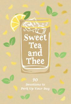 sweet tea and thee (ebook)-linda kozar-9781424568796