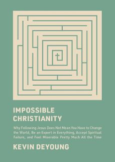 impossible christianity (ebook)-kevin deyoung-9781433585296