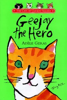 geejay the hero (ebook)-adele geras-9781446403396