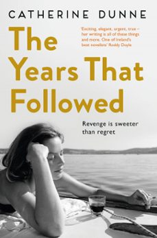 the years that followed (ebook)-catherine dunne-9781447223696