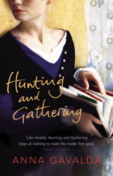 hunting and gathering-anna gavalda-9781448113996