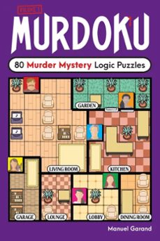 murdoku: 80 murder mystery logic puzzles (murdoku)logic puzzles-manuel garand-9781454961796
