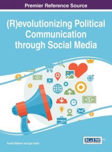 (r)evolutionizing political communication through social media-9781466698796
