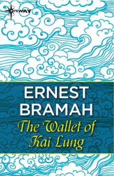 the wallet of kai lung (ebook)-ernest bramah-9781473216396