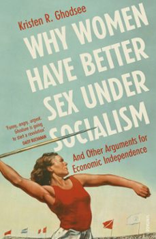 why women have better sex under socialism (ebook)-kristen ghodsee-9781473563896