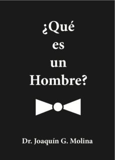 ¿que es un hombre? (ebook)-joaquin g. molina-9781483509396
