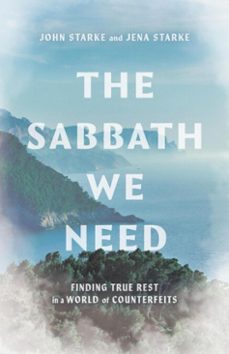 the sabbath we need (ebook)-john starke-jena starke-9781514012796