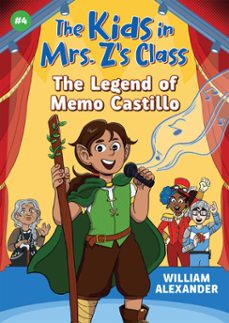 the kids in mrs. z's class: the legend of memo castillo (ebook)-william alexander-9781523527496