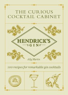 hendricks gins the curious cocktail cabinet (ebook)-ally martin-9781529197396