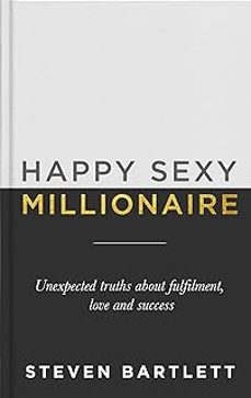happy sexy millionaire: unexpected truths about fulfilment, love and success-9781529301496