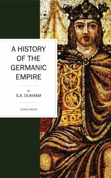 a history of the germanic empire (ebook)-s. a. dunham-9781537800196
