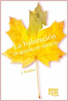 la habitacion se queda en silencio (ebook)-j. walther-9781547506996