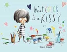 what color is a kiss?-rocio bonilla-9781580897396