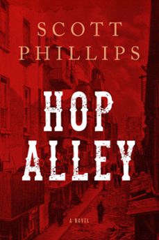 hop alley (ebook)-scott phillips-9781619023796
