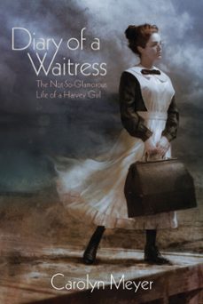 diary of a waitress (ebook)-carolyn meyer-9781629790596