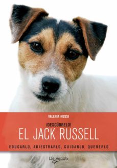 ¡descubrelo! el jack russell. educarlo, adiestrarlo, cuidarlo, quererlo (ebook)-valeria rossi-9781639190096