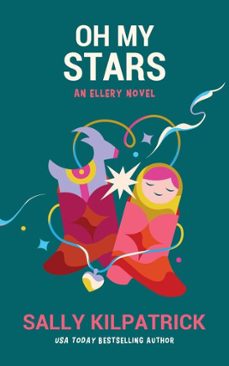 oh my stars (ebook)-sally kilpatrick-9781641973496