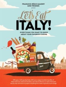 lets eat italy!-francois regis gaudry-9781648290596