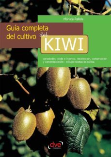 guía completa del cultivo del kiwi (ebook)-monica rafols-9781683256496