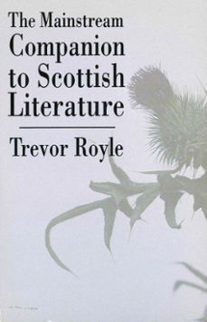 the mainstream companion to scottish literature (ebook)-trevor royle-9781780574196