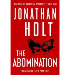 the abomination-jonathan holt-9781781853696