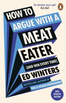 how to argue with a meat eater (and win every time)-ed winters-9781785044496