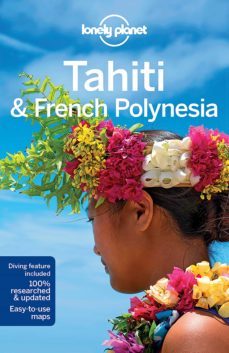 tahiti & french polynesia (10th ed.) (lonely planet) (country regional guides)-9781786572196