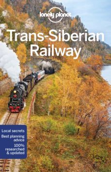trans-siberian railway 2018 (6th ed.) (ingles) lonely planet (country regional guides)-9781786574596