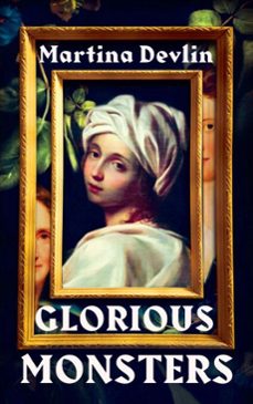 glorious monsters-martina devlin-9781807620196
