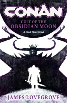 conan: cult of the obsidian moon (ebook)-james lovegrove-9781835411896