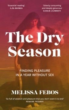 the dry season-melissa febos-9781837260096