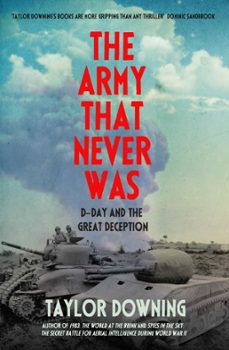 the army that never was (ebook)-taylor downing-9781837731596