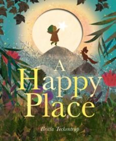 a happy place-britta teckentrup-9781838916596