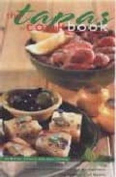 the tapas cookbook: seventy delicius recipes to capture the flavo urs of spain-9781840921496