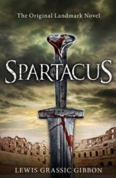 spartacus (ebook)-lewis grassic gibbon-9781780943206