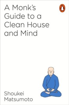 a monks guide to a clean house and mind-shoukei matsumoto-9781846149696