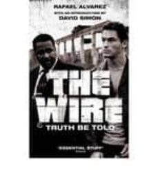 the wire: truth be told-rafael alvarez-9781847675996