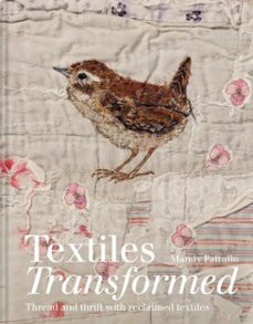 textiles transformed-mandy pattullo-9781849946896