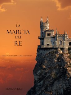 la marcia dei re (libro @2 in l'anello dello stregone) (ebook)-9781939416896