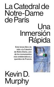 la catedral de notre-dame de paris-kevin d. murphy-9781949845396