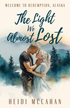the light we almost lost (ebook)-heidi mccahan-9781966463696