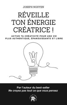 reveille ton energie creatrice ! (ebook)-joseph nguyen-9782017344896