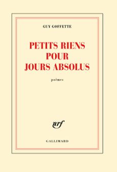 petits riens pour jours absolus (ebook)-guy goffette-9782072678196