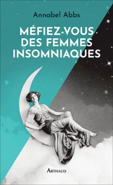 mefiez-vous des femmes insomniaques (ebook)-annabel abbs-9782080435996