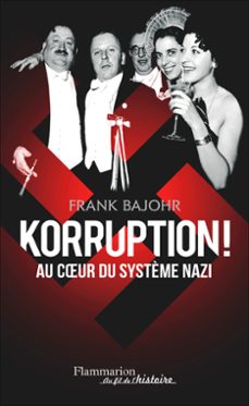 korruption ! au coeur du système nazi (ebook)-frank bajohr-9782081406896