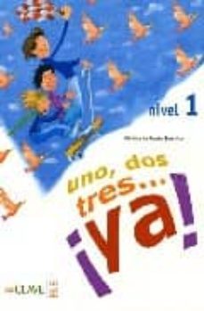 uno, dos, tres ¡ya¡: libro del alumno nivel i (ele: español lengu a extranjera)-maria de los angeles palomino-9782090344196