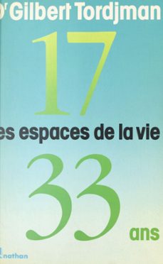 les espaces de la vie (1). de dix-sept a trente-trois ans (ebook)-gilbert tordjman-9782092625996