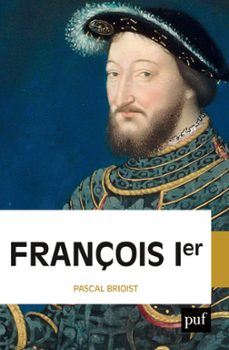 françois ier (ebook)-pascal brioist-9782130822196